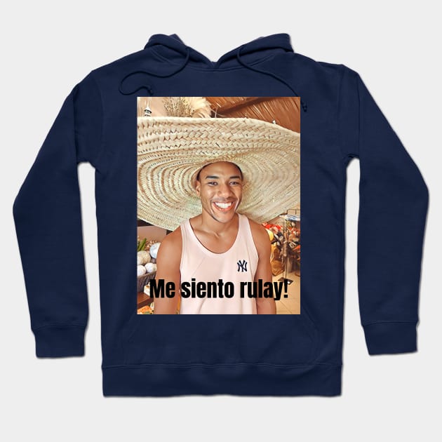 Me siento rulay! Hoodie by Miriam de la Paz